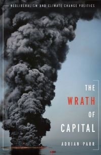 Book Cover for The Wrath of Capital by Adrian Parr