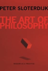 Book Cover for The Art of Philosophy by Peter Sloterdijk