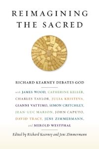 Book Cover for Reimagining the Sacred by Richard Kearney, Jens Zimmermann