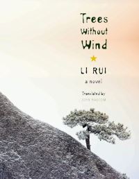 Book Cover for Trees Without Wind by Rui Li, John Balcom