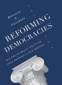 Book Cover for Reforming Democracies by Douglas Chalmers