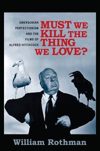 Book Cover for Must We Kill the Thing We Love? by William Rothman