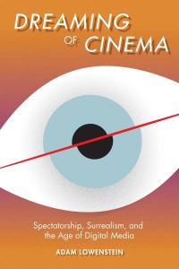 Book Cover for Dreaming of Cinema by Adam Lowenstein