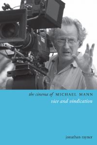 Book Cover for The Cinema of Michael Mann by Jonathan Rayner