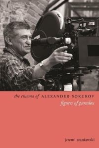 Book Cover for The Cinema of Alexander Sokurov by Jeremi Szaniawski