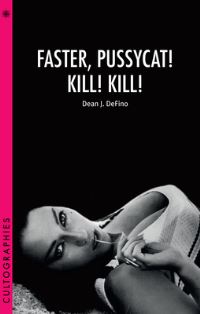 Book Cover for Faster, Pussycat! Kill! Kill! by Dean J DeFino