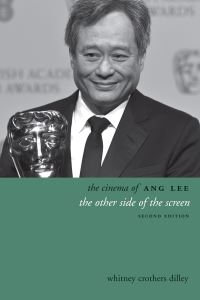 Book Cover for The Cinema of Ang Lee by Whitney Crothers Dilley