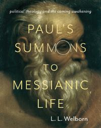 Book Cover for Paul's Summons to Messianic Life by L Welborn