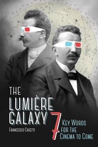 Book Cover for The Lumière Galaxy by Francesco Casetti