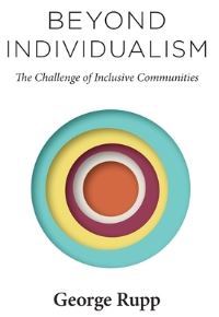 Book Cover for Beyond Individualism by George Rupp