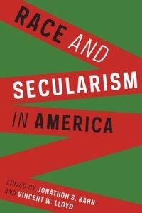 Book Cover for Race and Secularism in America by Jonathon Samuel Kahn