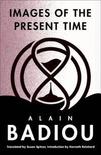 Book Cover for Images of the Present Time by Alain Badiou