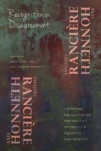 Book Cover for Recognition or Disagreement by Axel Honneth, Jacques Rancière