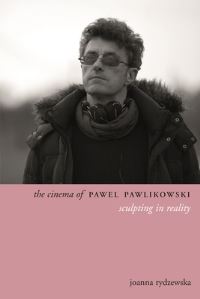 Book Cover for The Cinema of Pawel Pawlikowski by Joanna Rydzewska