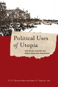 Book Cover for Political Uses of Utopia by S D Chrostowska, James D Ingram