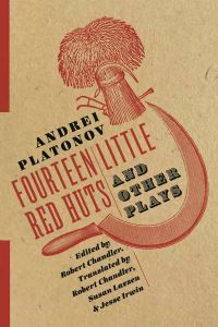 Book Cover for Fourteen Little Red Huts and Other Plays by Andrei Platonovich Platonov