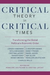 Book Cover for Critical Theory in Critical Times by Penelope Deutscher, Cristina Lafont