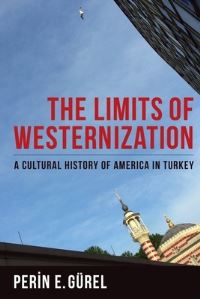 Book Cover for The Limits of Westernization by Perin Gurel