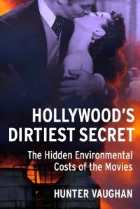 Book Cover for Hollywood's Dirtiest Secret by Hunter Vaughan