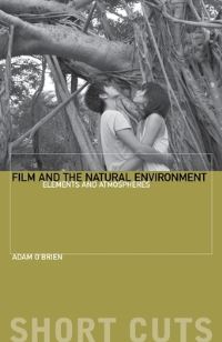 Book Cover for Film and the Natural Environment by Adam O'Brien