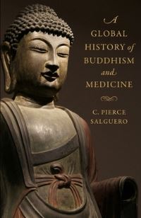 Book Cover for A Global History of Buddhism and Medicine by C Pierce Salguero