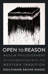 Book Cover for Open to Reason by Souleymane Bachir Diagne