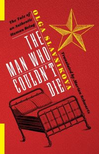 Book Cover for The Man Who Couldn't Die by Olga Slavnikova