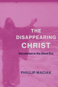 Book Cover for The Disappearing Christ by Phillip Maciak