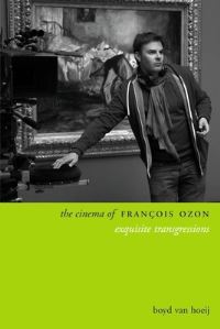 Book Cover for The Cinema of François Ozon by Boyd van Hoeij