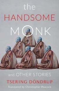 Book Cover for The Handsome Monk and Other Stories by Tsheringdongrub