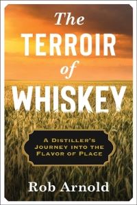 Book Cover for The Terroir of Whiskey by Robert Arnold