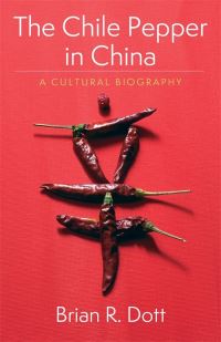 Book Cover for The Chile Pepper in China by Brian Russell Dott