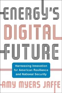 Book Cover for Energy's Digital Future by Amy Myers Jaffe