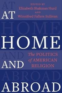 Book Cover for At Home and Abroad by Elizabeth Shakman Hurd, Winnifred Fallers Sullivan