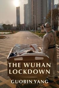 Book Cover for The Wuhan Lockdown by Guobin Yang