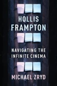 Book Cover for Hollis Frampton by Michael Zryd
