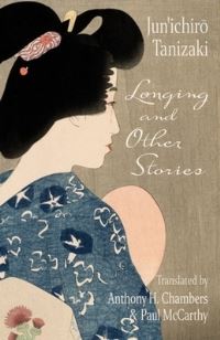 Book Cover for Longing and Other Stories by Junichiro Tanizaki