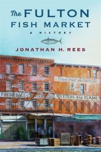 Book Cover for The Fulton Fish Market by Jonathan Rees