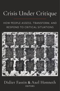 Book Cover for Crisis Under Critique by Didier Fassin, Axel Honneth