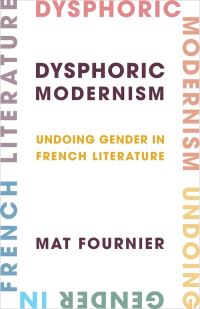 Book Cover for Dysphoric Modernism by Mat Fournier