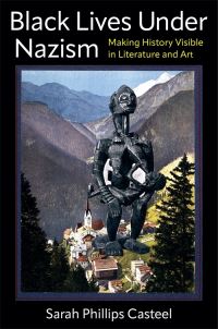 Book Cover for Black Lives Under Nazism by Sarah Phillips Casteel