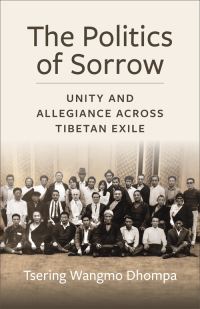 Book Cover for Politics of Sorrow by Tsering Wangmo Dhompa