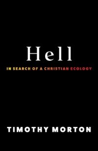 Book Cover for Hell by Timothy Morton