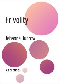 Book Cover for Frivolity by Jehanne Dubrow