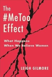 Book Cover for The #MeToo Effect by Leigh Gilmore