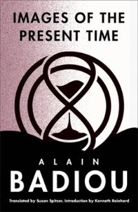 Book Cover for Images of the Present Time by Alain Badiou