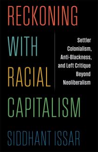 Book Cover for Reckoning With Racial Capitalism by Siddhant Issar