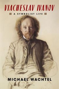 Book Cover for Viacheslav Ivanov by Michael Wachtel