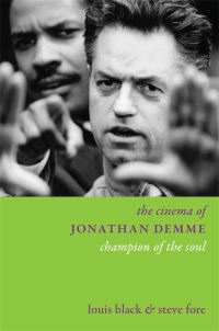 Book Cover for The Cinema of Jonathan Demme by Louis Black, Steven James Fore