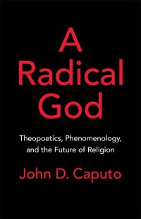 Book Cover for A Radical God by John D Caputo